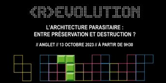 RÉVOLUTION - L'ARCHITECTURE PARASITAIRE : ENTRE PRÉSERVATION ET DESTRUCTION ?